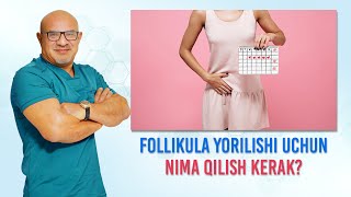 FOLLIKULA YORILISHI UCHUN NIMA QILISH KERAK?