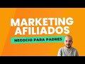 Qué es Marketing de Afiliados y cómo funciona ( 👨‍👩‍👧‍👦  Negocio Ingreso Extra para Papás y Mamás)