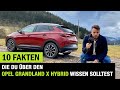 10 Fakten❗️die DU über den Opel Grandland X Hybrid4 wissen solltest! Fahrbericht | Review | Test🔋🔌