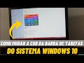 COMO MUDAR A COR DA BARRA DE TAREFAS DO SISTEMA WINDOWS 10 mp3