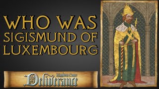 Who Was King Sigismund of Hungary  Kingdom Come Deliverance History