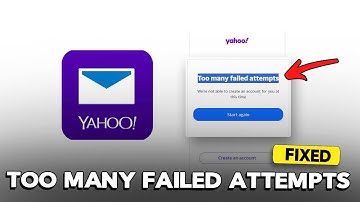 How to Fix Too Many Failed Attempts While Create a Yahoo Email Account