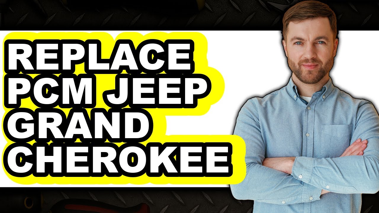 How to Replace PCM Jeep Grand Cherokee (Easy Method)