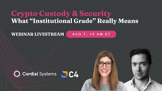 Crypto Custody &amp; Security : What Institutional Grade Really Means