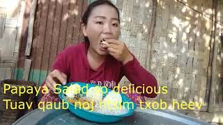 Eat Y Papaya Salad And Tuav Qaub Noj Ntsim Tiag2