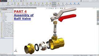 Solidworks tutorial Assembly of Ball Valve in Solidworks Part 4