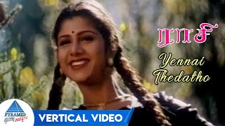 Yennai Thedatho Vertical Video Raasi Tamil Movie Songs Rambha Sirpy Pyramid Glitz Music