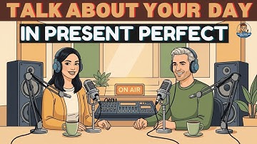 How to Talk About Your Day in English | Learn Present Perfect NOW | English Conversation Practicen
