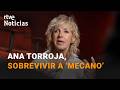 ENTREVISTA a ANA TORROJA: "Sin MECANO no estaría AQUÍ AHORA" | RTVE Noticias