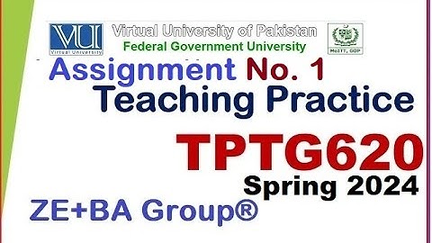 TPTG620 Assignment 1 Solution Spring 2024 By ZE+BA Group || TPTG620 Assignment 1 Spring 2024