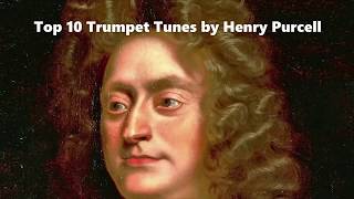 Top 10 Trumpet Tunes by Henry Purcell