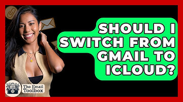 Should I Switch From Gmail To Icloud? - TheEmailToolbox.com