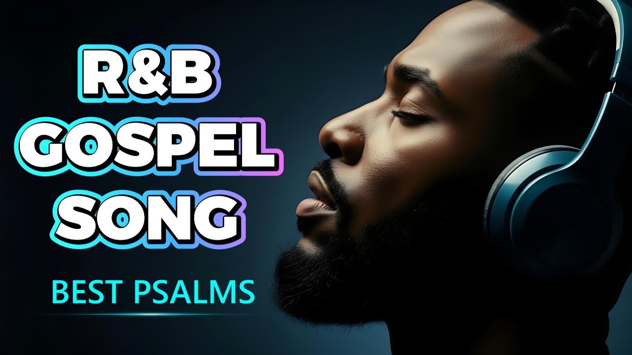 Psalms of Peace that Calm the Soul | In Emotional R&B - Gospel Music and Christian Worship