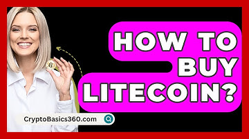 How to Buy Litecoin? - CryptoBasics360.com