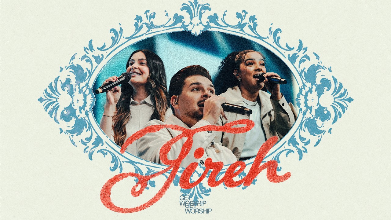 Jireh | Get Worship (Ao Vivo)