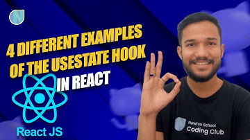 4 Different Examples of the useState Hook in React | Coding Monks | Newton School