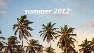 Songs to Bring You Back to Summer 2012 (nostalgia trip)