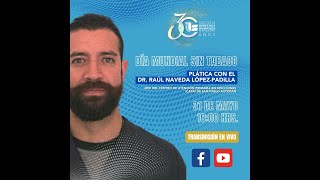 Plática con el Doctor Raúl Naveda López-Padilla, especialista en adicciones