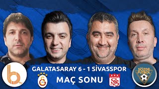 Galatasaray 6-1 Sivasspor Maç Sonu Bışar Özbey Ümit Özat Evren Turhan Ve Oktay Derelioğlu