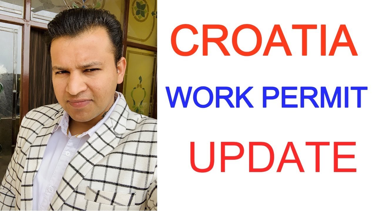 Croatia Work Permit Update Interview 27 March YouTube croatia-work-permit-update-interview-27-march-youtube