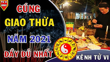 Cách cúng giao thừa năm 2021 Tân Sửu Đầy Đủ nhất cho cả năm THUẬN LỢI SUÔN SẺ