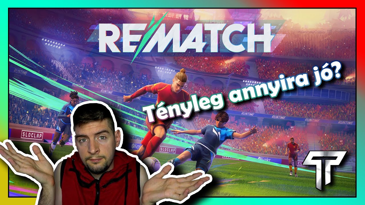 Első benyomások. Tényleg ANNYIRA JÓ, mint mondják? | REMATCH - PC