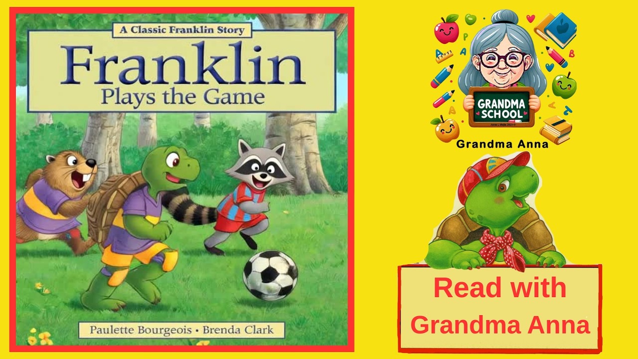 Franklin Plays The Game by Paulette Bourgeois- read aloud by Grandma Anna #kidsreadaloud