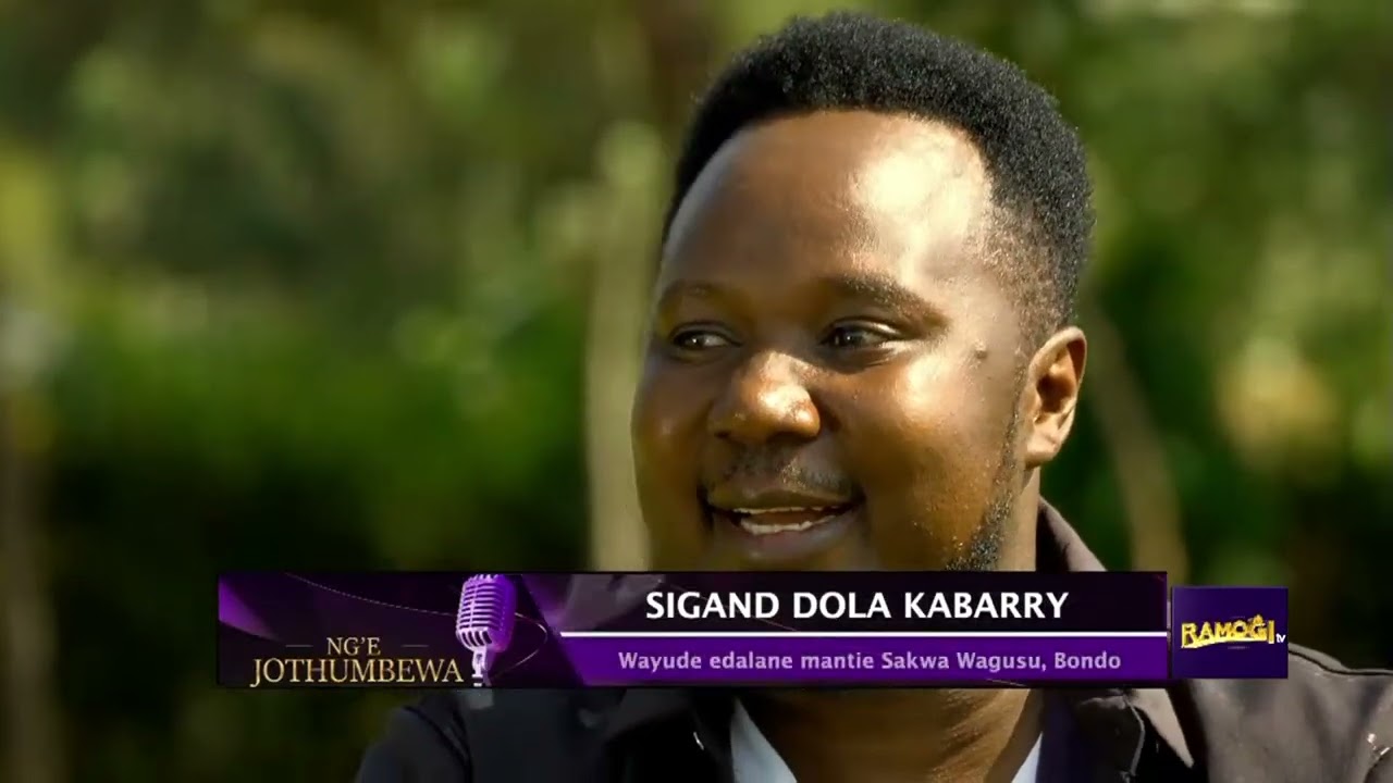 #NG'E JOTHUMBEWA ; SIGAND DOLA KABARRY