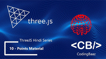 10 - Points Materials - ThreeJS Hindi Tutorials for Beginners
