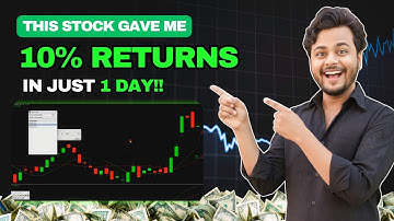 This STOCK Gave me 10% RETURNS in a DAY! How did I find the STOCK?