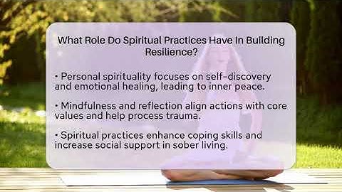What Role Do Spiritual Practices Have In Building Resilience? - Mind Over Substance