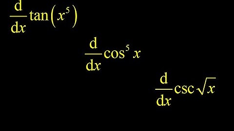 Chain rule derivatives with trig functions:  derivative of (cos(x))^5, tan(x^5), , and csc(sqrt(x)).