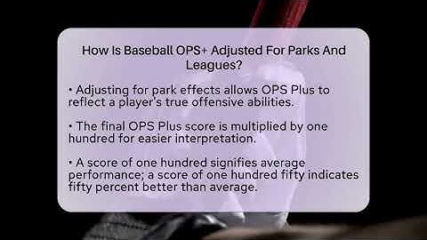 How Is Baseball OPS+ Adjusted For Parks And Leagues? - Baseball Statistics Vault