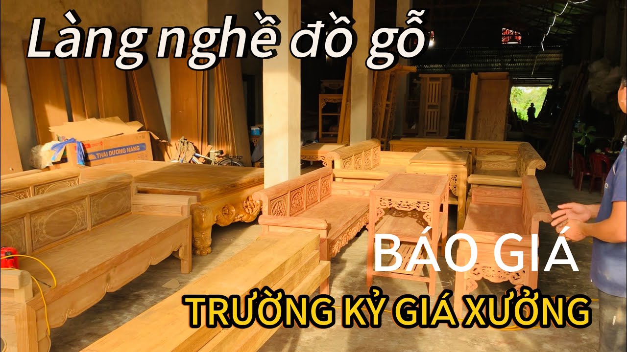 Review XƯỞNG SẢN XUẤT TRƯỜNG KỶ - Làng nghề đồ gỗ TRUYỀN THỐNG