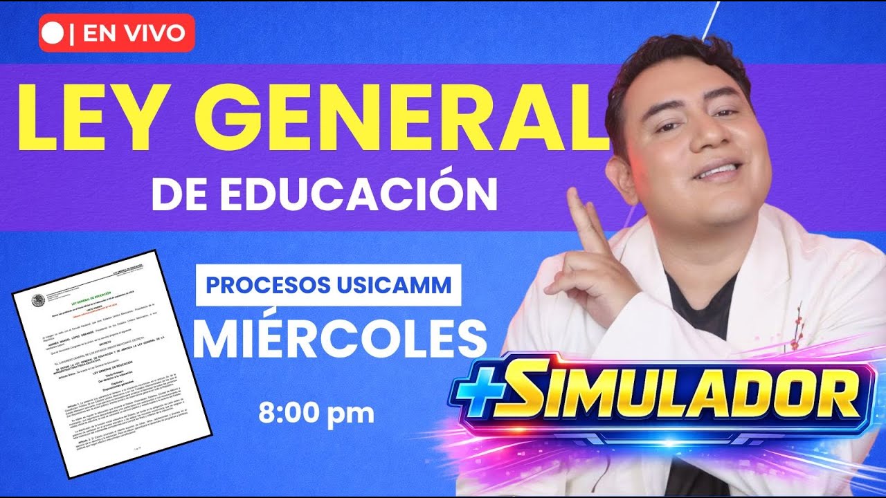 🔥 Procesos USICAMM | Estudio guiado: Ley general de educación