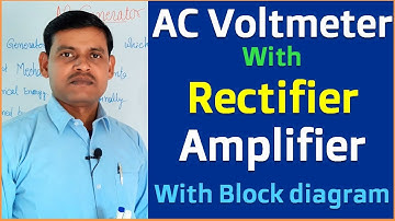 AC Voltmeter with Rectifier and Amplifier Combinations with neat diagram