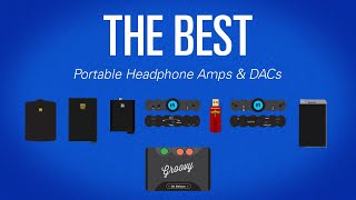 🏆The Best Portable Headphone Amps & DACs