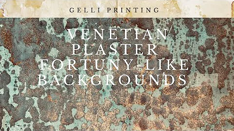 Gelli Printing ~ Venetian Plaster Fortuny-like Bac...