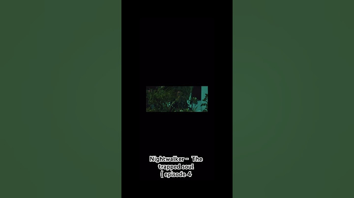 NIGHT WALKER - THE TRAPPED SOUL ( episode 4  #nightwalker #movie #scared