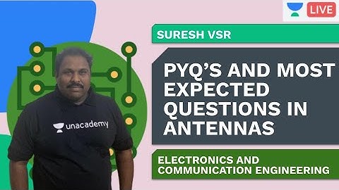 PYQ’S and Most Expected Questions in Antennas | ECE | Suresh VSR