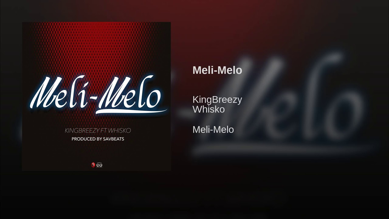 KingBreezy243 : Meli-Melo Feat Whisko ( Prod By Sav Beats)