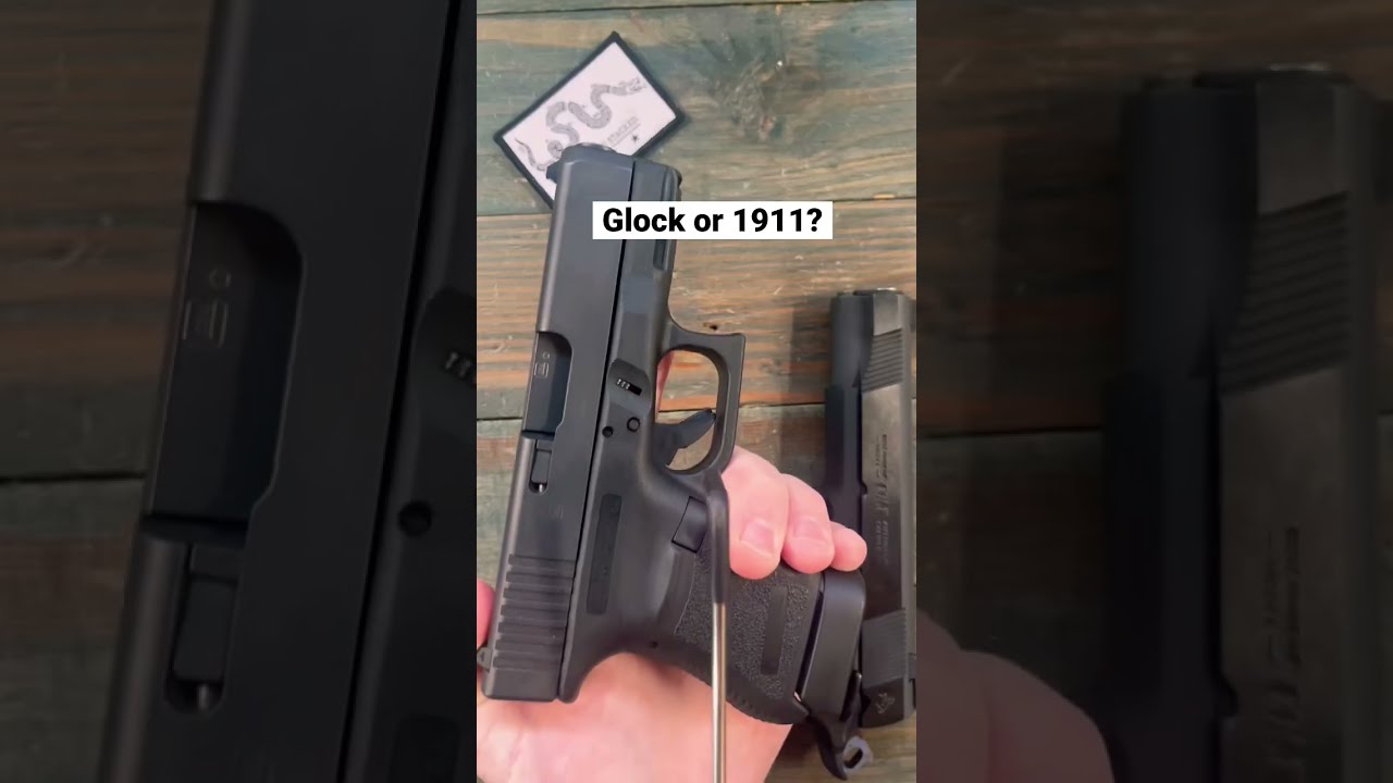 Glock Or 1911 