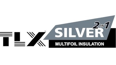 TLX Silver Multifoil Insulation