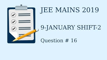 JEE Mains 2019 9 January Shift 2 Question 16 MATHS ( Memory Based Question )