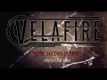 Velafire  with golden intent official lyric
