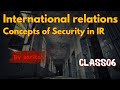 International Relations unit 5 | UGC NET Exam | Assistant Professor |Concept of security