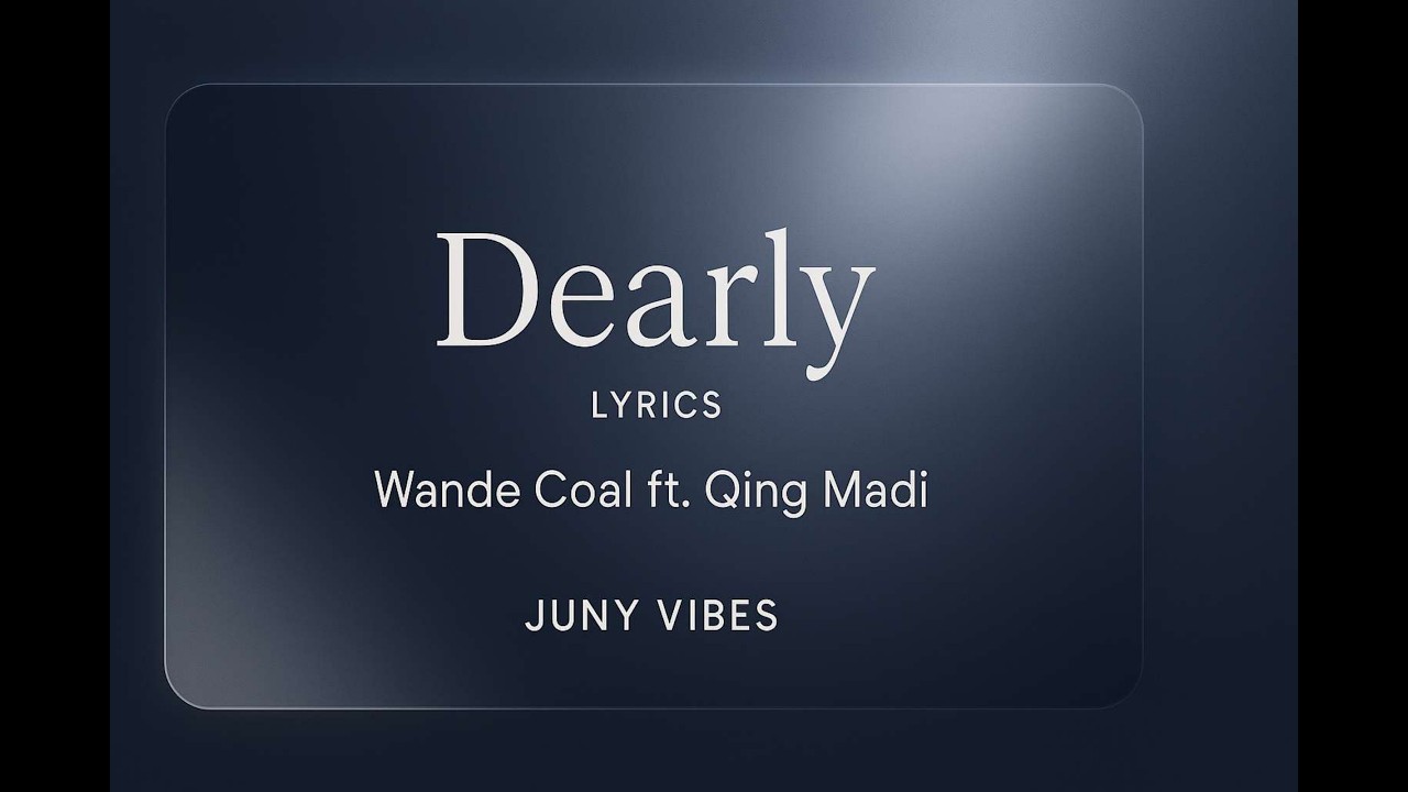 Guarda Dearly (Lyrics) – Wande Coal ft Qing Madi su YouTube Guarda Dearly (Lyrics) – Wande Coal ft Qing Madi su YouTube