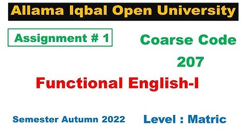 AIOU Code 207 Solved Assignment 1 Semester AUTUMN 2022 || Subject functional English-I