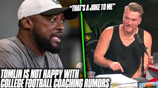 Mike Tomlin Goes After Reporters Asking About College Coaching Rumors | Pat McAfee Reacts