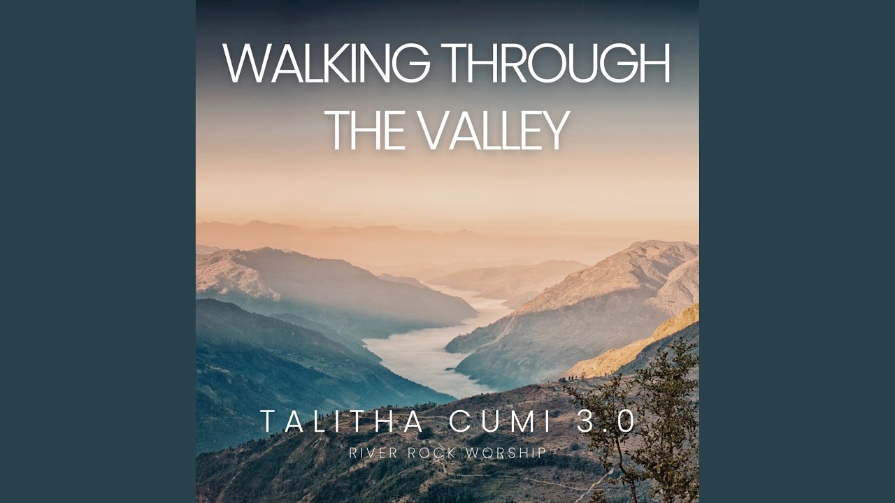 Walking Through the Valley